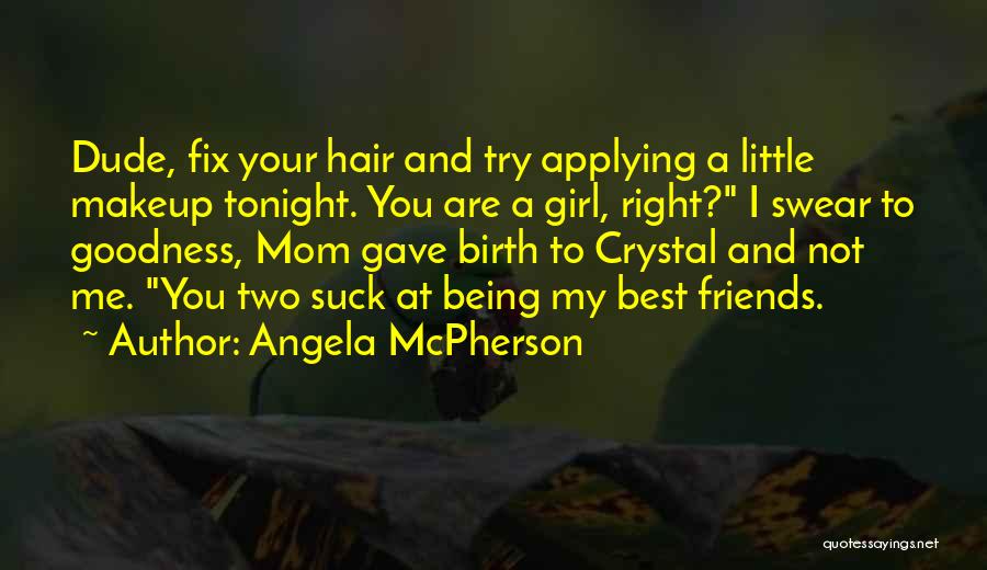 Gave My Best Quotes By Angela McPherson
