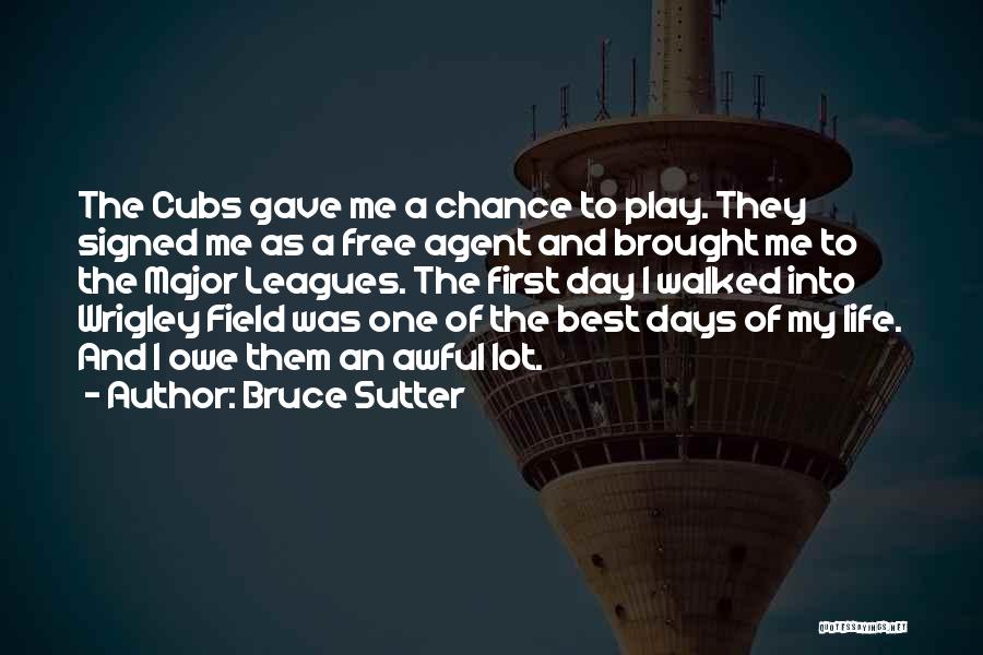 Gave My Best Quotes By Bruce Sutter