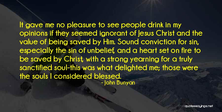 Gave My Heart Quotes By John Bunyan