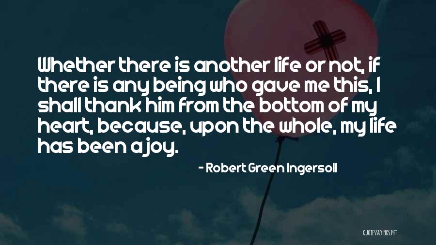 Gave My Heart Quotes By Robert Green Ingersoll