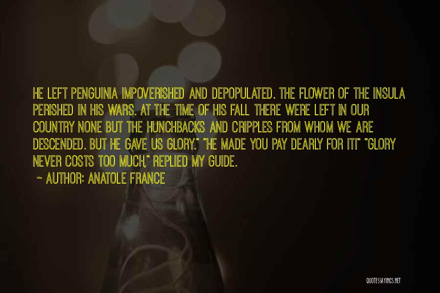 Gave Too Much Quotes By Anatole France