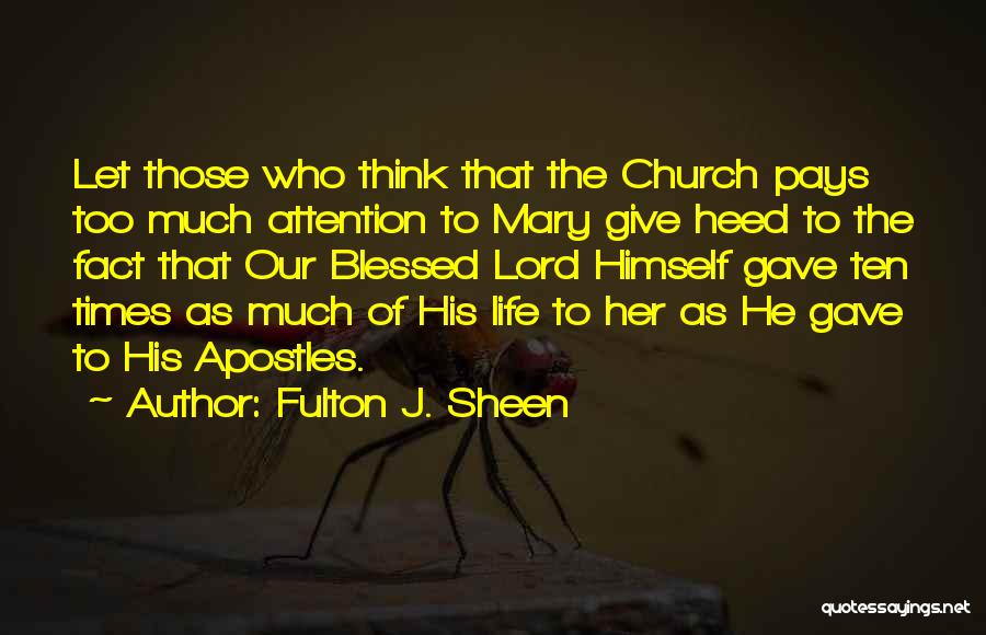 Gave Too Much Quotes By Fulton J. Sheen