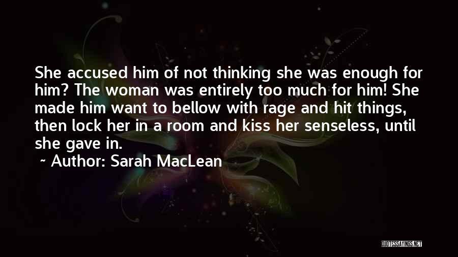 Gave Too Much Quotes By Sarah MacLean