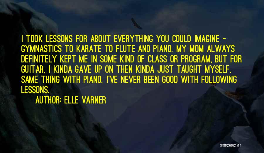 Gave Up Everything Quotes By Elle Varner