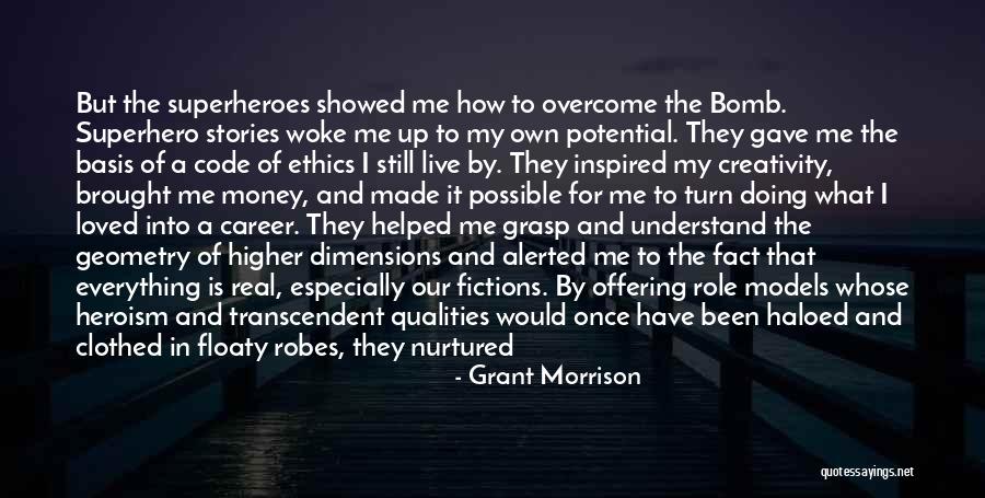 Gave Up Everything Quotes By Grant Morrison