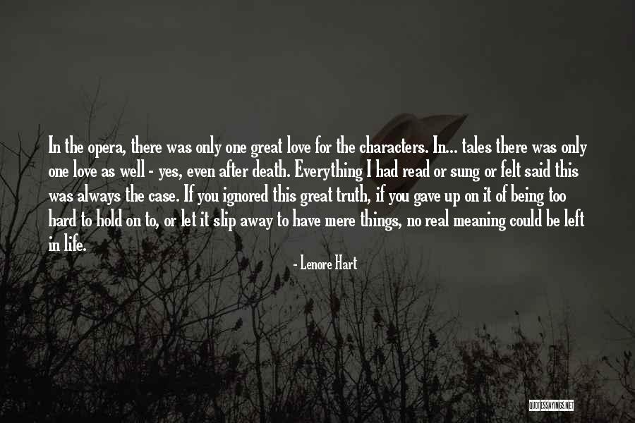 Gave Up Everything Quotes By Lenore Hart