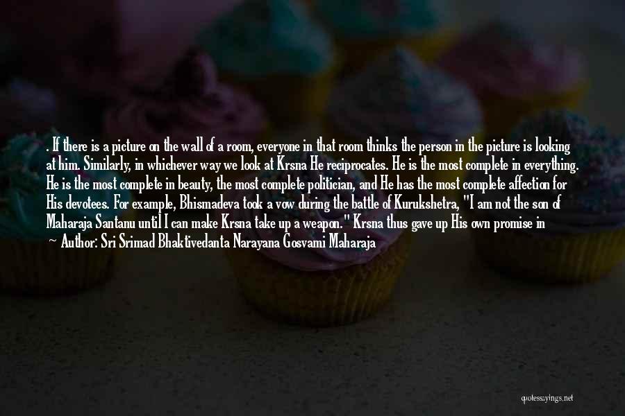 Gave Up Everything Quotes By Sri Srimad Bhaktivedanta Narayana Gosvami Maharaja