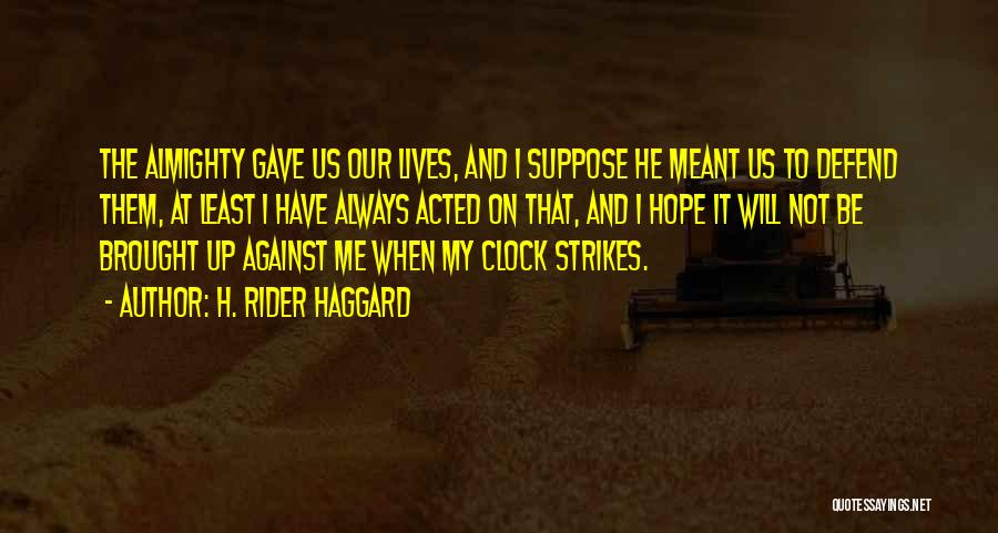 Gave Up On Us Quotes By H. Rider Haggard