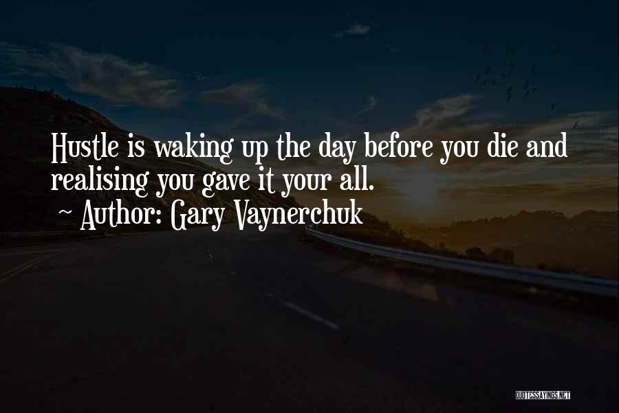 Gave Up Quotes By Gary Vaynerchuk