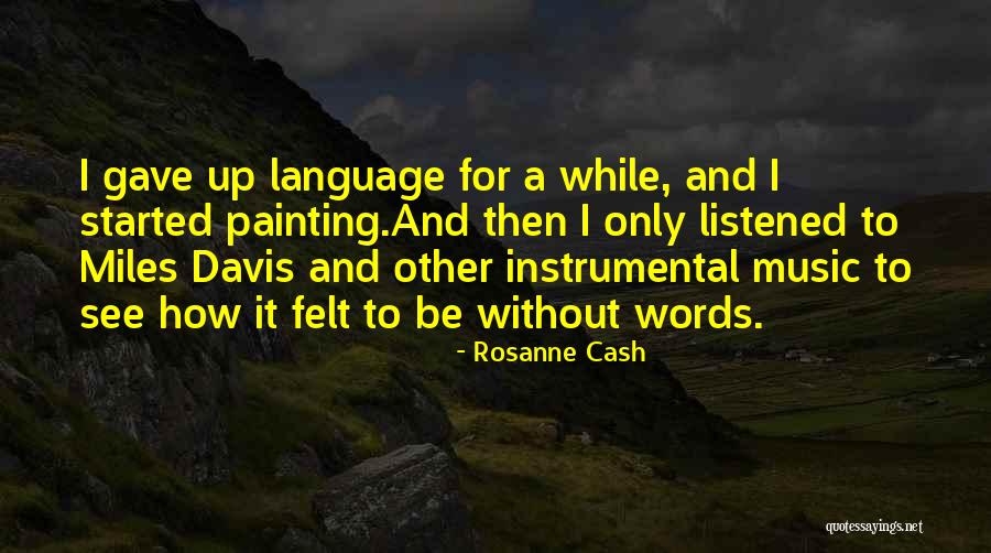 Gave Up Quotes By Rosanne Cash