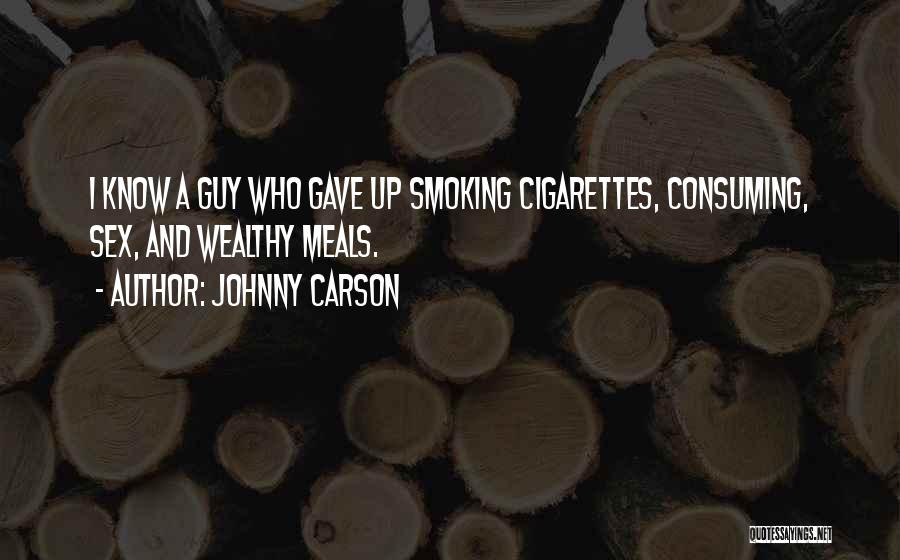 Gave Up Smoking Quotes By Johnny Carson