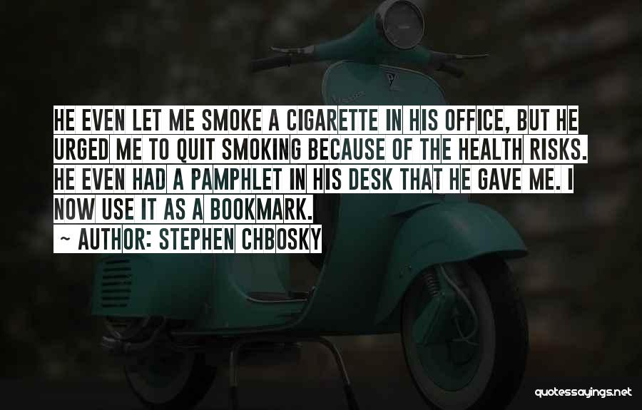 Gave Up Smoking Quotes By Stephen Chbosky