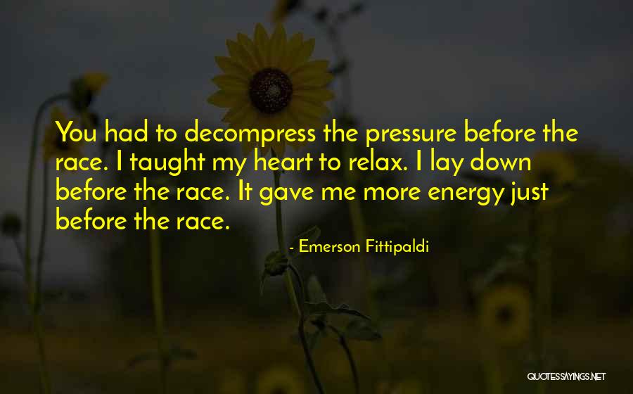Gave You My Heart Quotes By Emerson Fittipaldi