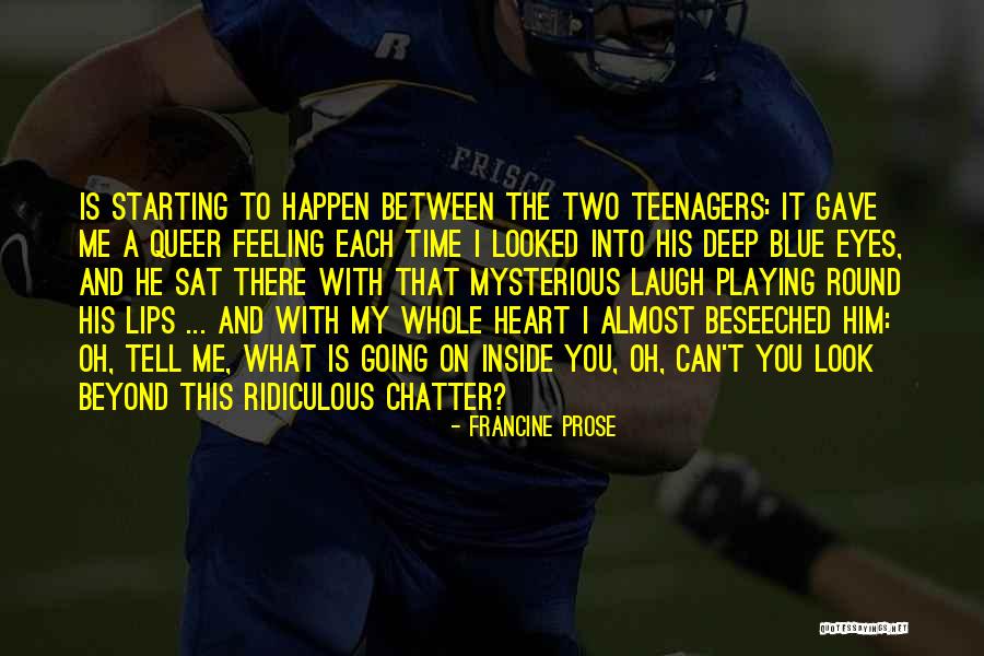 Gave You My Heart Quotes By Francine Prose