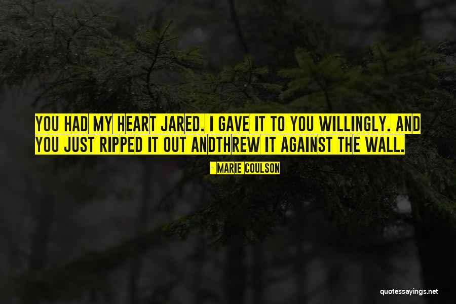 Gave You My Heart Quotes By Marie Coulson