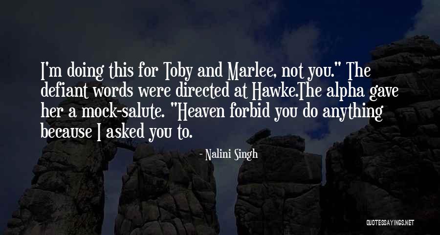 Gave You My Heart Quotes By Nalini Singh