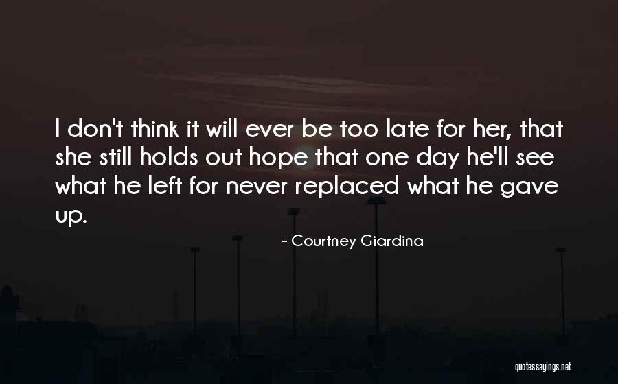 Gave You Too Many Chances Quotes By Courtney Giardina Gave You Too Many Chances Quotes By Courtney Giardina
