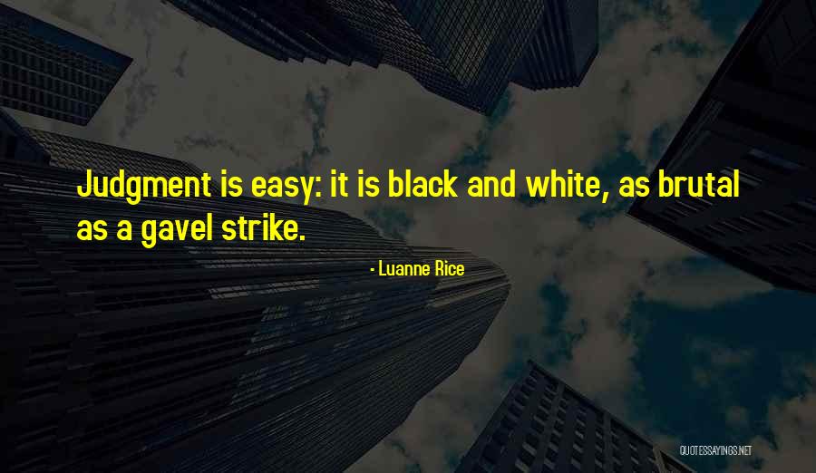 Gavel To Gavel Quotes By Luanne Rice Gavel To Gavel Quotes By Luanne Rice
