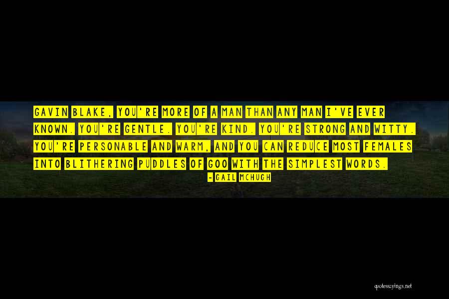 Gavin Blake Quotes By Gail McHugh Gavin Blake Quotes By Gail McHugh
