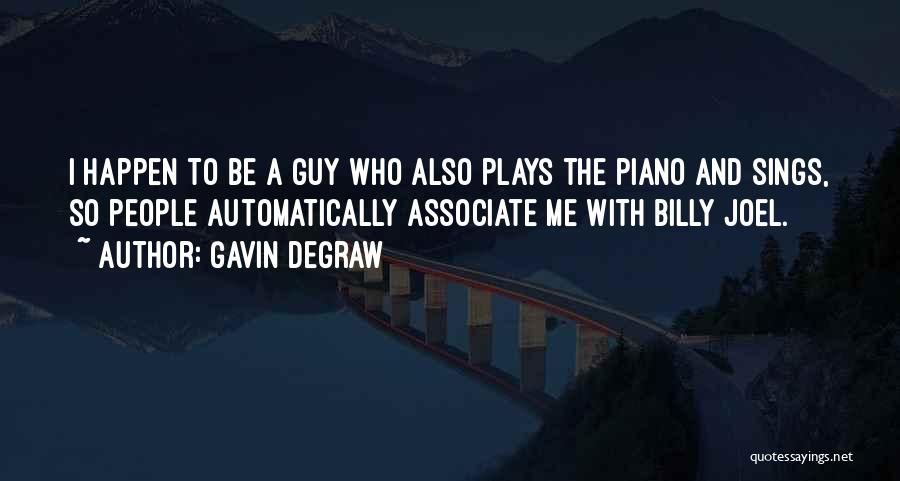 Gavin DeGraw Quotes 1453098