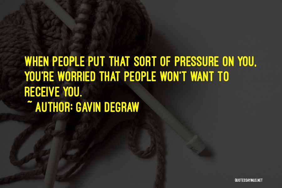 Gavin DeGraw Quotes 1500477