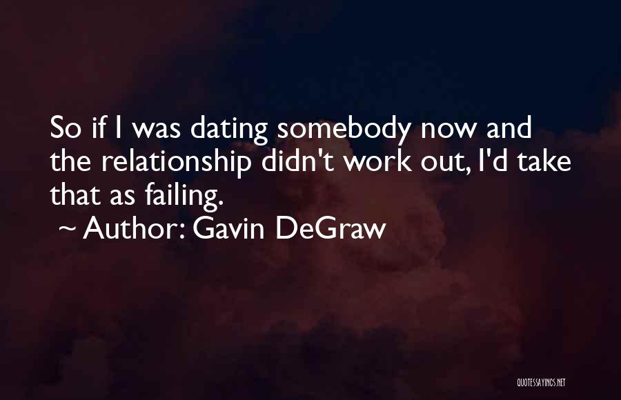 Gavin DeGraw Quotes 519262