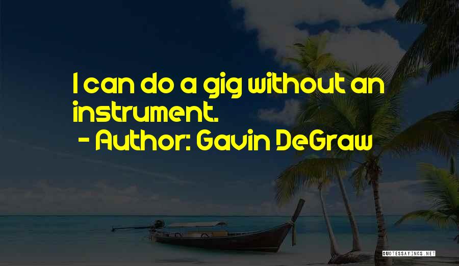 Gavin DeGraw Quotes 909305