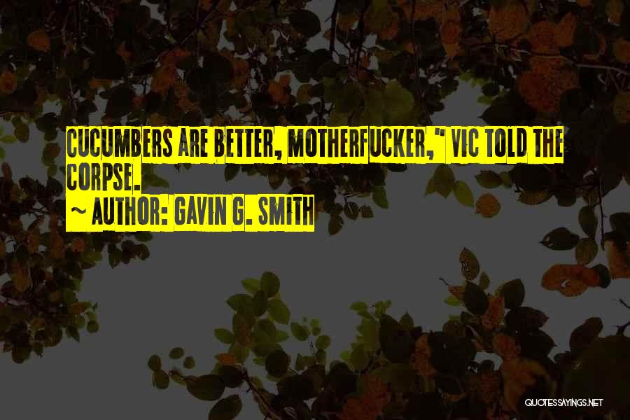 Gavin G. Smith Quotes 1163252