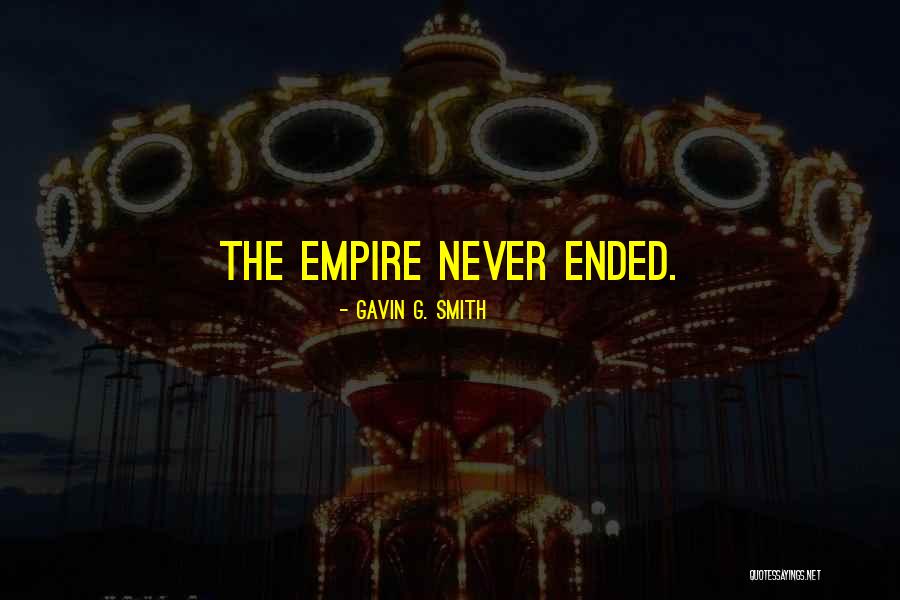 Gavin G. Smith Quotes 1240444 Gavin G. Smith Quotes 1240444
