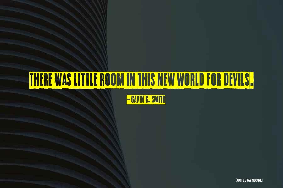 Gavin G. Smith Quotes 463782 Gavin G. Smith Quotes 463782