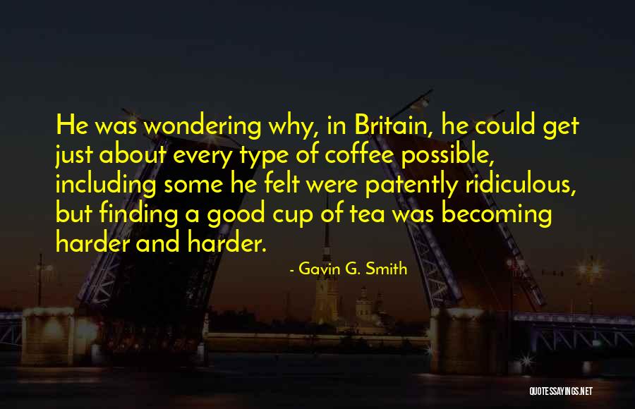 Gavin G. Smith Quotes 499198 Gavin G. Smith Quotes 499198