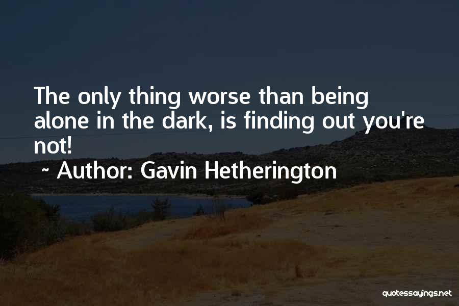 Gavin Hetherington Quotes 1855496