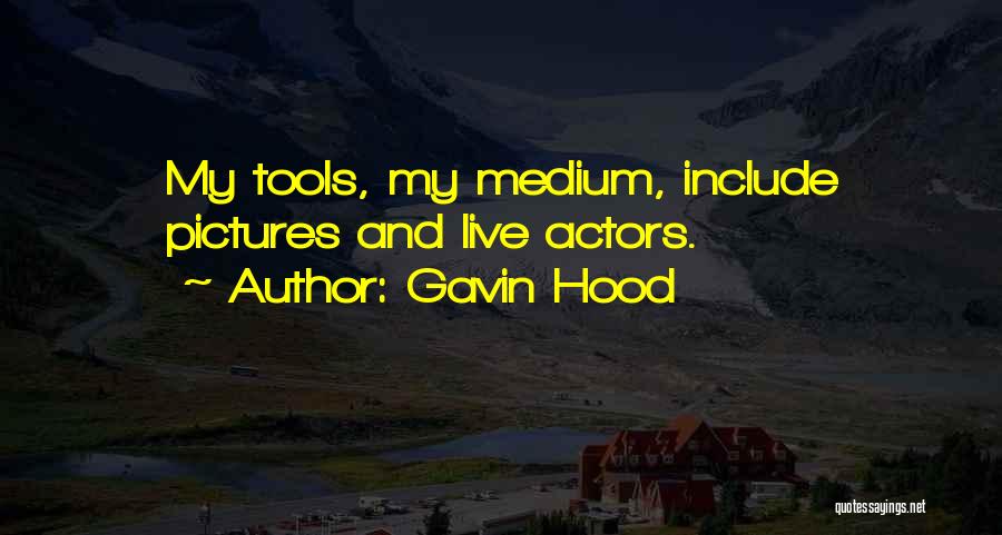 Gavin Hood Quotes 1756768