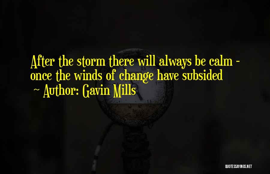 Gavin Mills Quotes 2047538