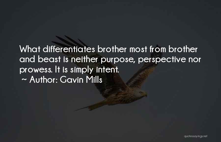 Gavin Mills Quotes 691423