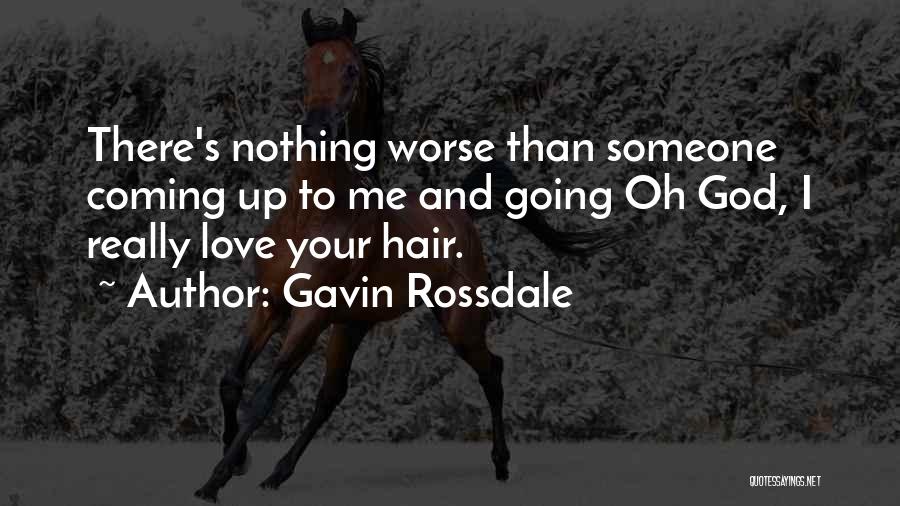 Gavin Rossdale Love Quotes By Gavin Rossdale