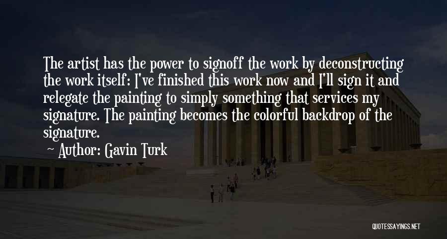 Gavin Turk Quotes 851192