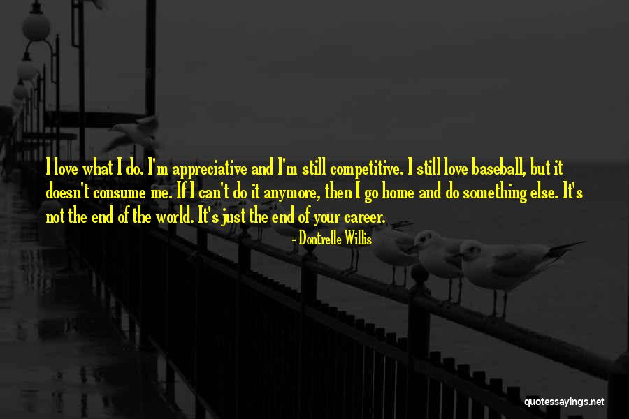 Gavito Robles Quotes By Dontrelle Willis Gavito Robles Quotes By Dontrelle Willis