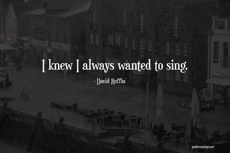 Gavotte Quotes By David Ruffin