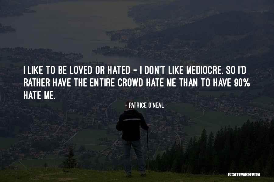 Gavras Center Quotes By Patrice O'Neal Gavras Center Quotes By Patrice O'Neal