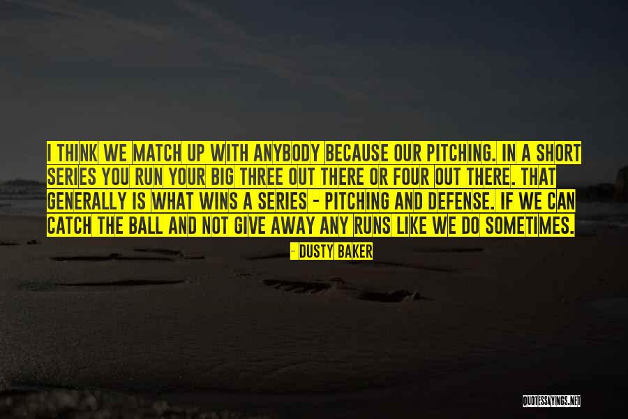 Gavric Promet Quotes By Dusty Baker Gavric Promet Quotes By Dusty Baker