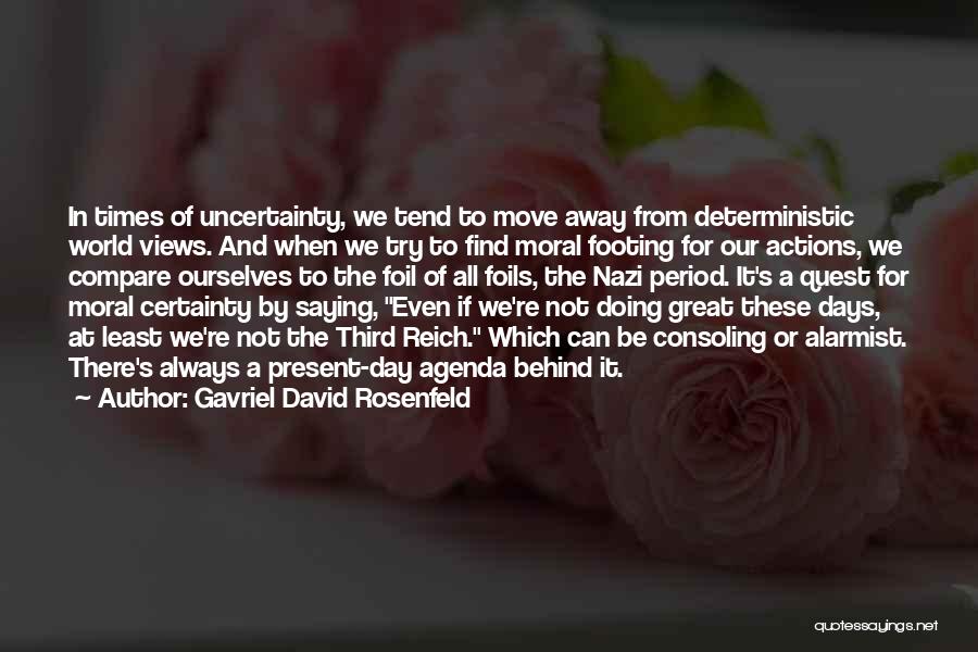 Gavriel David Rosenfeld Quotes 497030