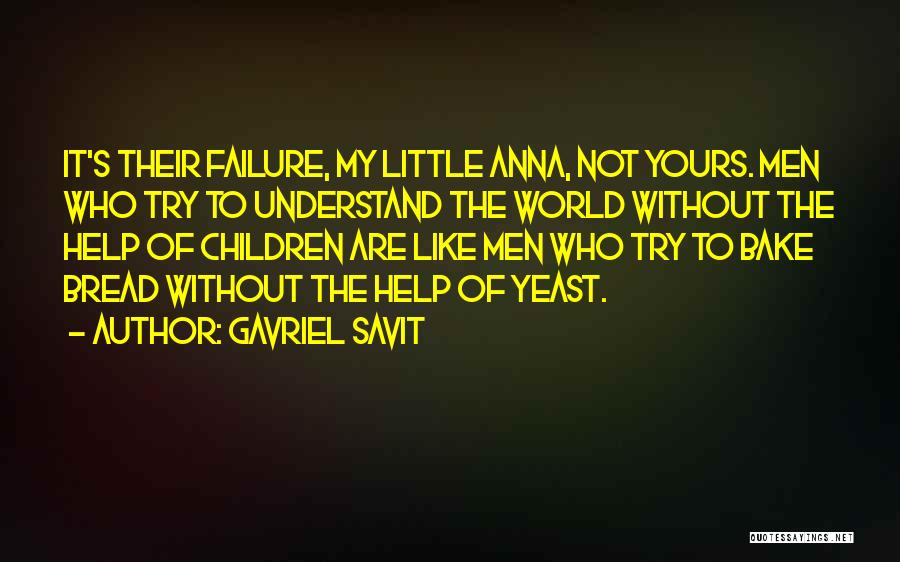 Gavriel Savit Quotes 952336