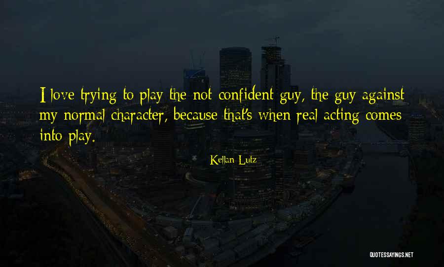 Gawds Awful Towers Quotes By Kellan Lutz Gawds Awful Towers Quotes By Kellan Lutz
