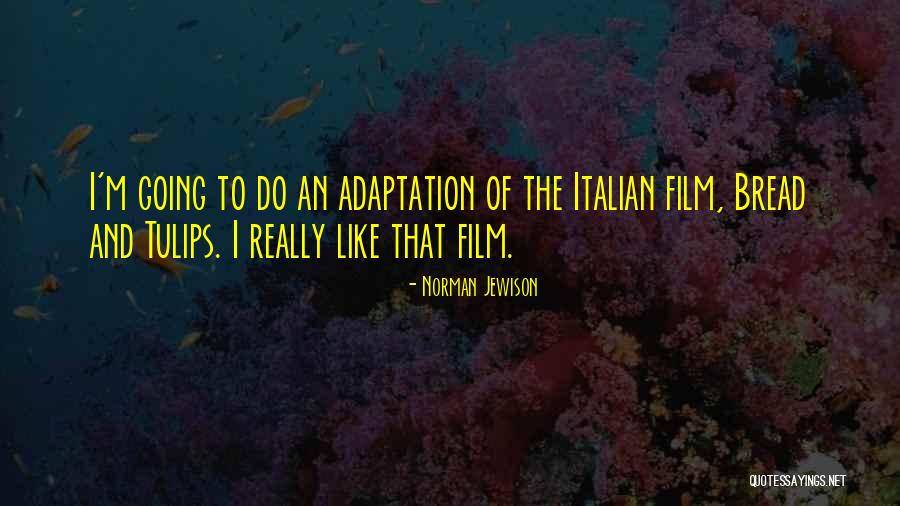 Gawds Quotes By Norman Jewison Gawds Quotes By Norman Jewison