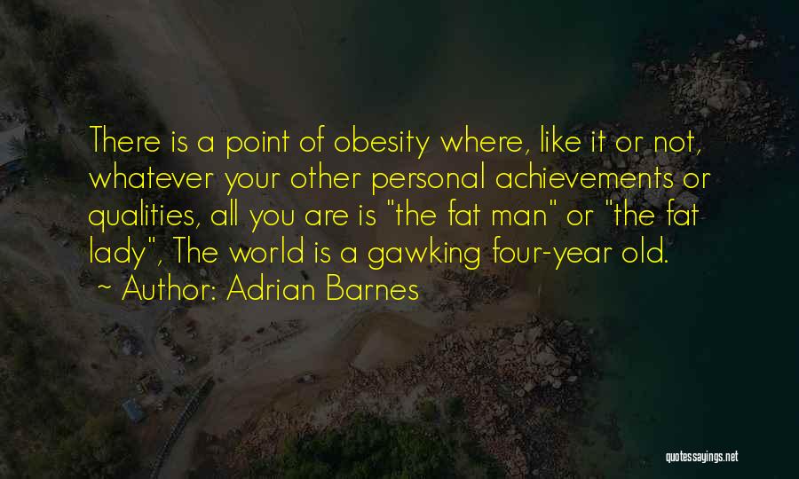 Gawking Quotes By Adrian Barnes