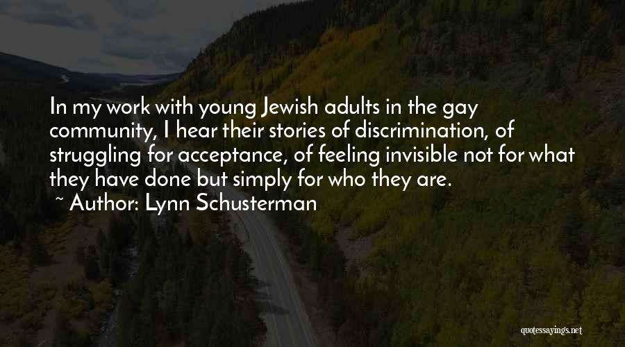 Gay Acceptance Quotes By Lynn Schusterman