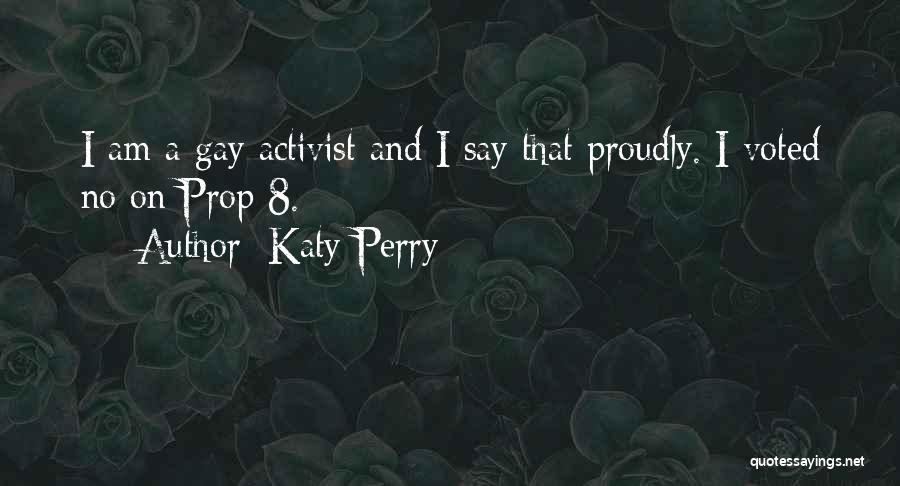 Gay Activist Quotes By Katy Perry