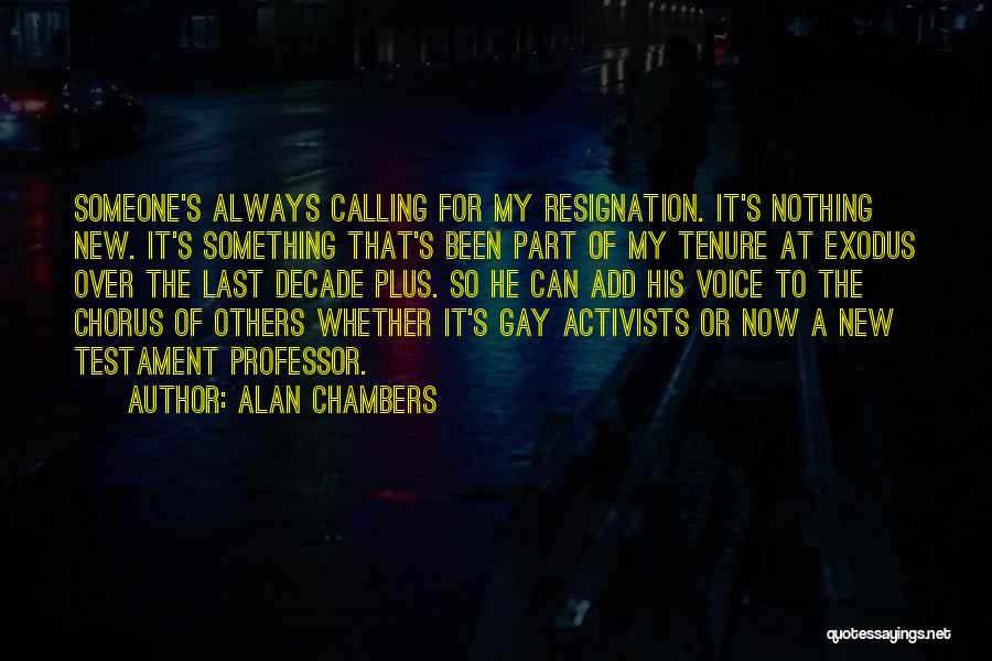 Gay Activists Quotes By Alan Chambers