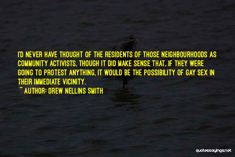 Gay Activists Quotes By Drew Nellins Smith